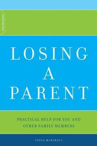 Cover image for Losing a Parent: Practical Help for You and Other Family Members