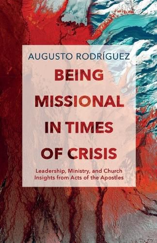 Cover image for Being Missional in Times of Crisis