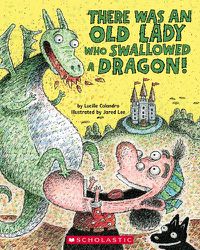 Cover image for There Was an Old Lady Who Swallowed a Dragon!