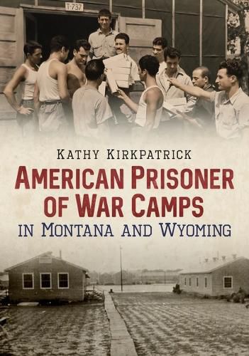 Cover image for American Prisoner of War Camps in Montana and Wyoming