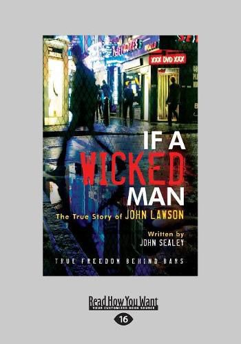 Cover image for If A Wicked Man: True Freedom Behind Bars