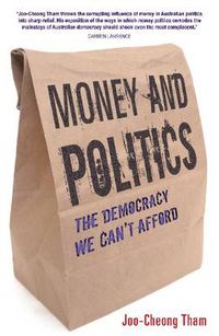 Cover image for Money and Politics: The Democracy We Can't Afford