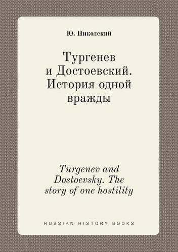 Cover image for Turgenev and Dostoevsky. The story of one hostility