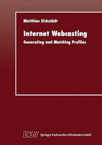 Cover image for Internet Webcasting: Generating and Matching Profiles