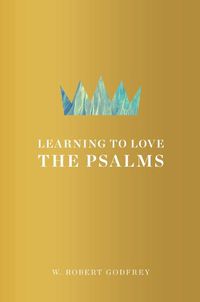 Cover image for Learning To Love The Psalms