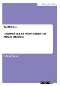 Cover image for Untersuchung zur Durretoleranz von Althaea officinalis