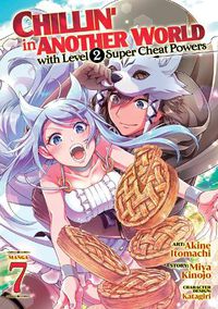 Cover image for Chillin' in Another World with Level 2 Super Cheat Powers (Manga) Vol. 7