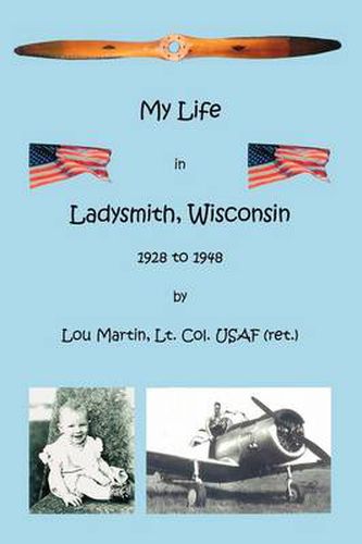 Cover image for My Life in Ladysmith, Wisconsin 1928 to 1948