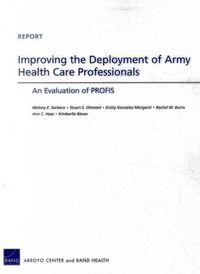 Cover image for Improving the Deployment of Army Health Care Professionals: An Evaluation of Profis