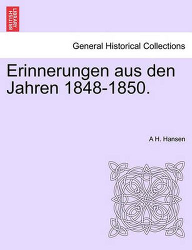 Cover image for Erinnerungen Aus Den Jahren 1848-1850.