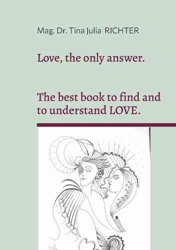 Cover image for Love, the only answer.