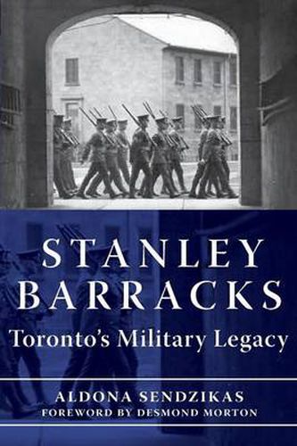 Cover image for Stanley Barracks: Toronto's Military Legacy