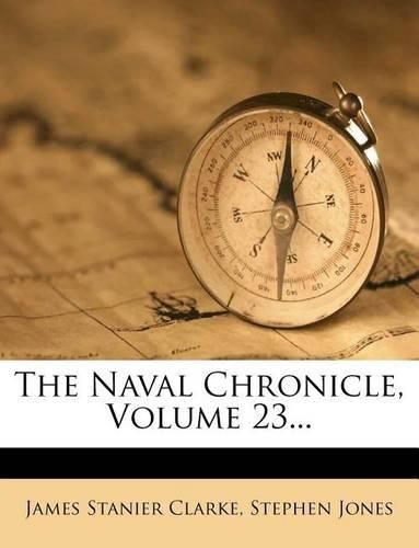 Cover image for The Naval Chronicle, Volume 23...