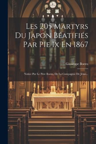 Cover image for Les 205 Martyrs Du Japon Beatifies Par Pie Ix En 1867