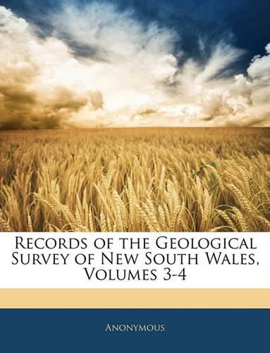 Cover image for Records of the Geological Survey of New South Wales, Volumes 3-4