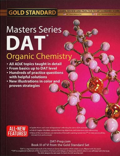 Cover image for DAT Organic Chemistry Masters Series, Review, Preparation and Practice for the Dental Admission Test by Gold Standard DAT