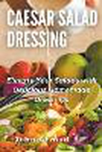 Cover image for Caesar Salad Dressing