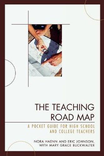 The Teaching Road Map: A Pocket Guide for High School and College Teachers