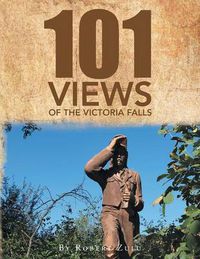 Cover image for One Hundred and One Views of The Victoria Falls