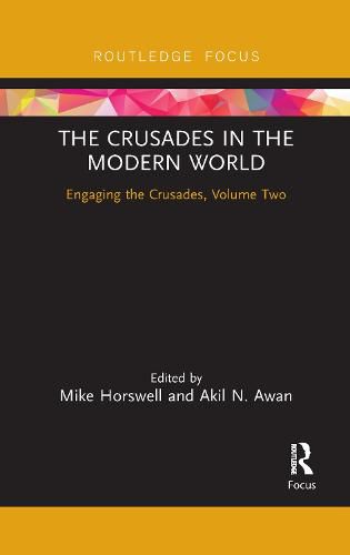 Cover image for The Crusades in the Modern World: Engaging the Crusades, Volume Two