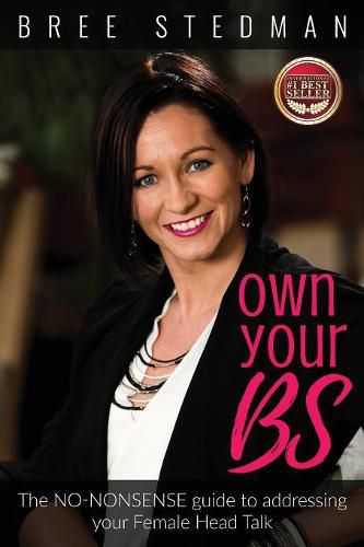 Own Your Bs: The No-Nonsense Guide to Your Female Head Talk