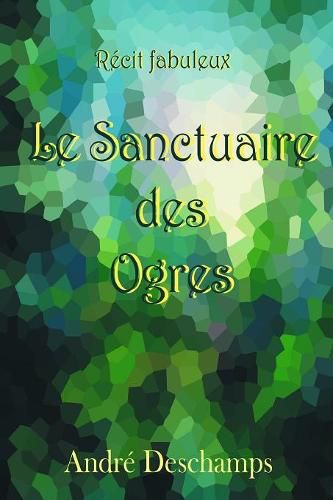 Cover image for Le Sanctuaire des Ogres