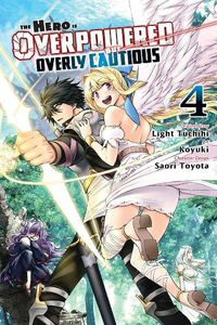 Cover image for The Hero Is Overpowered But Overly Cautious, Vol. 4 (manga)