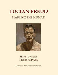 Cover image for Lucian Freud: Mapping The Human