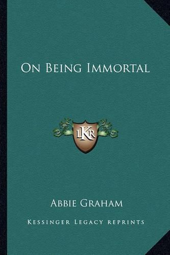 Cover image for On Being Immortal