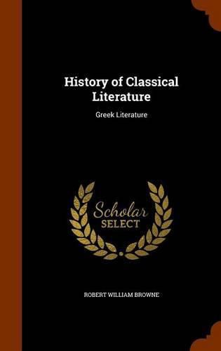 Cover image for History of Classical Literature: Greek Literature