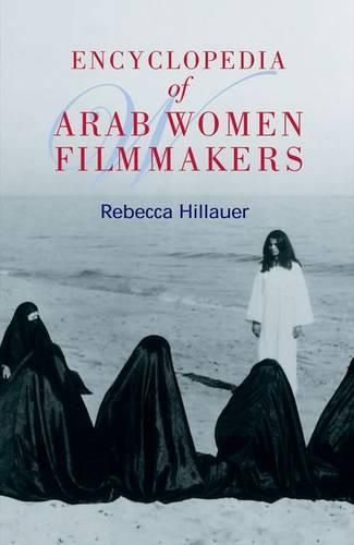 Cover image for Encyclopedia of Arab Women Filmmakers