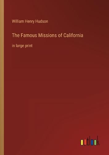 The Famous Missions of California