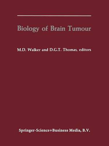 Biology of Brain Tumour: Proceedings of the Second International Symposium on Biology of Brain Tumour (London, October 24-26, 1984)
