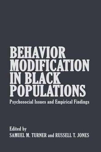 Behavior Modification in Black Populations: Psychosocial Issues and Empirical Findings