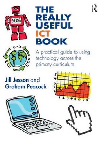 Cover image for The Really Useful ICT Book: A practical guide to using technology across the primary curriculum