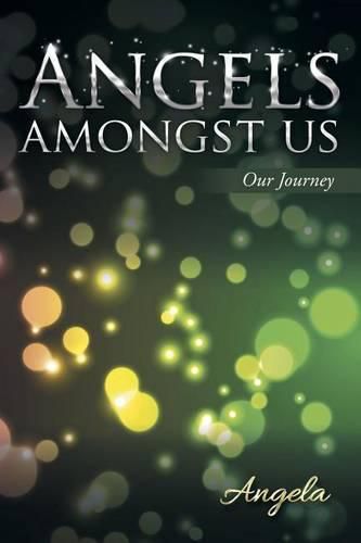 Cover image for Angels Amongst Us: Our Journey