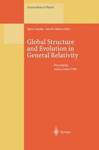 Cover image for Global Structure and Evolution in General Relativity: Proceedings of the First Samos Meeting on Cosmology, Geometry and Relativity Held at Karlovassi, Samos, Greece, 5-7 September 1994