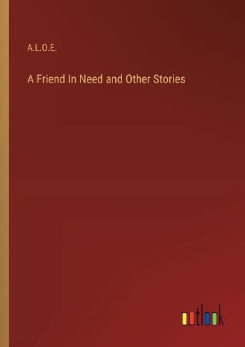 A Friend In Need and Other Stories