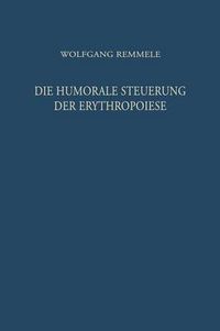 Cover image for Die Humorale Steuerung der Erythropoiese