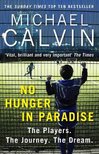 Cover image for No Hunger In Paradise: The Players. The Journey. The Dream