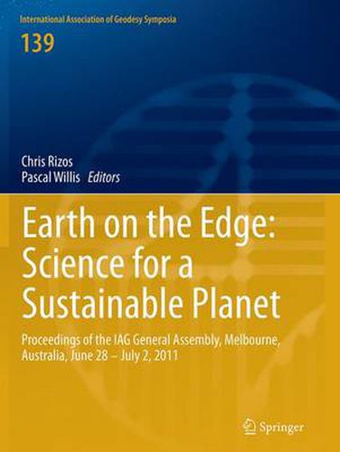 Cover image for Earth on the Edge: Science for a Sustainable Planet: Proceedings of the IAG General Assembly, Melbourne, Australia, June 28 - July 2, 2011