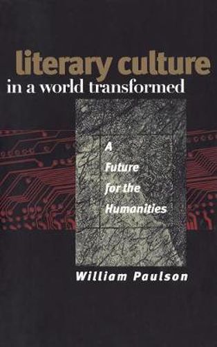 Cover image for Literary Culture in a World Transformed: A Future for the Humanities