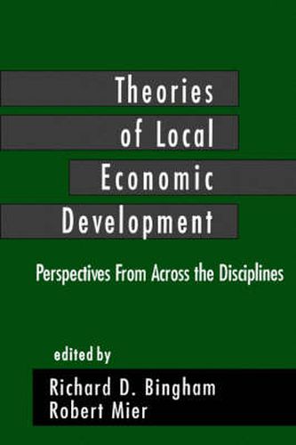 Theories of Local Economic Development: Perspectives from Across the Disciplines