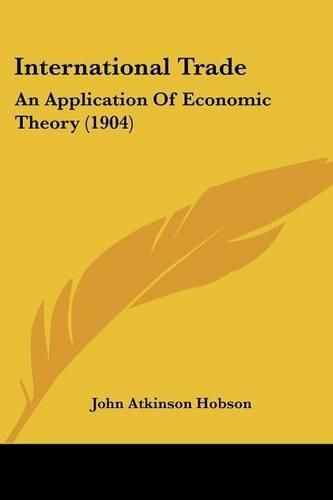 International Trade: An Application of Economic Theory (1904)