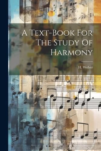 Cover image for A Text-book For The Study Of Harmony