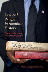 Cover image for Law and Religion in American History: Public Values and Private Conscience