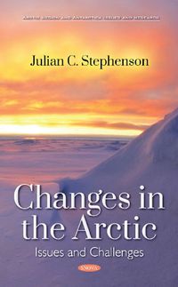 Cover image for Changes in the Arctic: Issues and Challenges