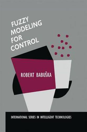 Cover image for Fuzzy Modeling for Control