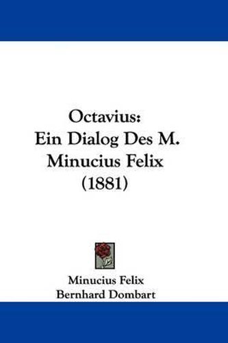 Cover image for Octavius: Ein Dialog Des M. Minucius Felix (1881)