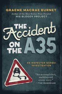 Cover image for The Accident on the A35: An Inspector Gorski Investigation